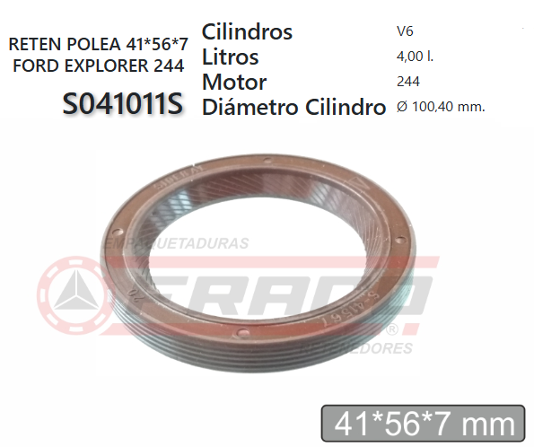 JUNTA DE RETENEDORA FORD EXPLORER 244 4.0 99/03 (DIST) (DEL.)41*56*7mm