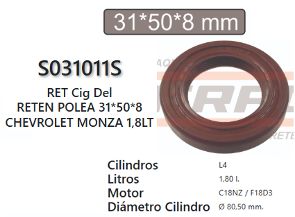 JUNTA DE RETENEDORA OPEL ASTRA, C20NE,  X20SED 2.0L ( 31*50*8)